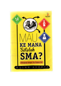 Image of mau kemana setelah sma ?