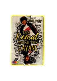 Image of tak kemal maka tak sayang